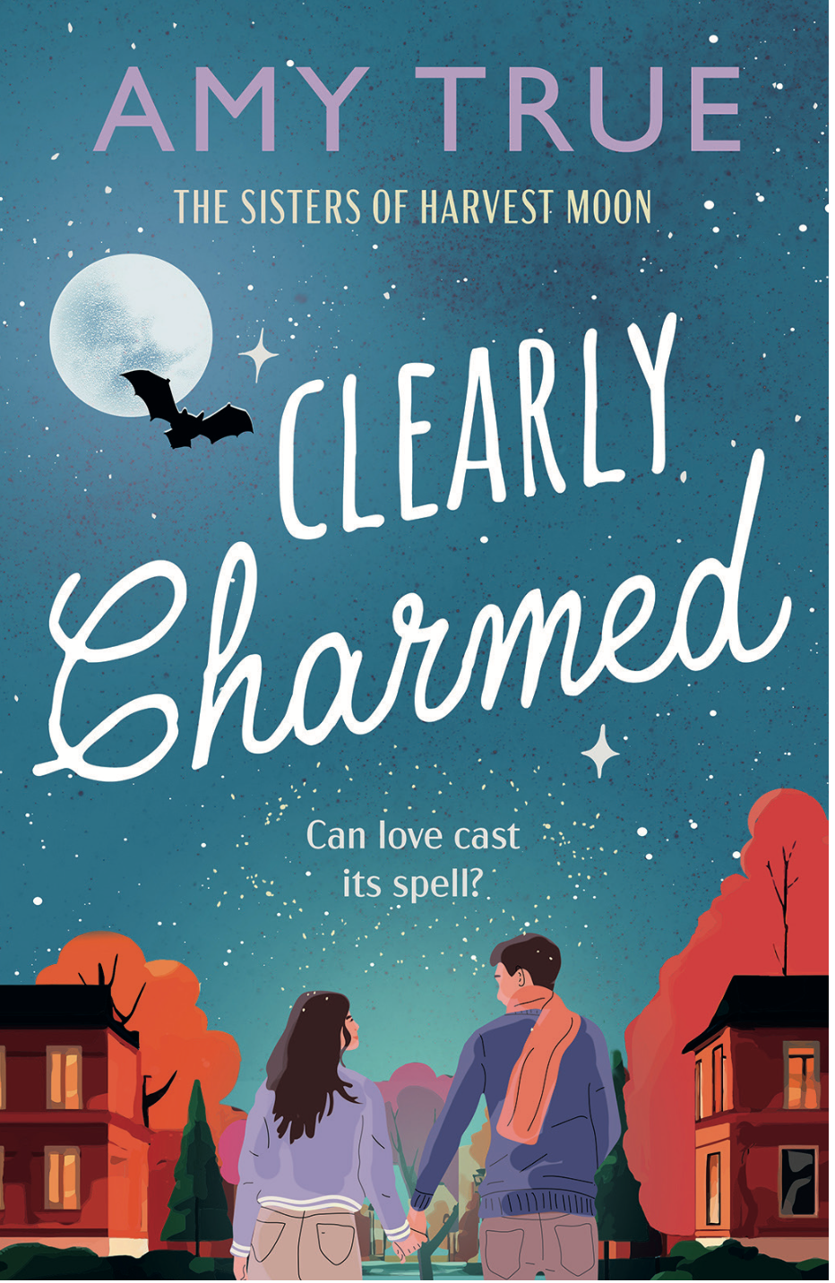 Clearly Charmed: An enchanting small town enemies-to-lovers romance (Sisters of the Harvest Moon)