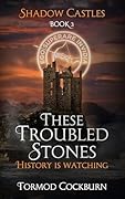 These Troubled Stones