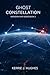 Ghost Constellation by Kerrie J. Hughes Ghost Constellation by Kerrie J. Hughes