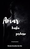 Amar hasta perder...