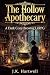 The Hollow Apothecary: A Da...