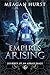 Empires Arising (Journey of...