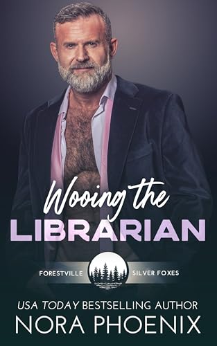 Wooing the Librarian (Forestville Silver Foxes)