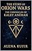 The History Of The Orion Wars: The Chronicles Of Kaleth Anûrah
