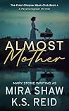 Almost Mother: A ...