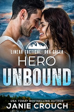Hero Unbound (Linear Tactical: Oak Creek, #1)