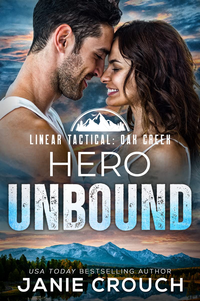 Hero Unbound (Linear Tactical: Oak Creek, #1)
