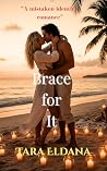 Brace for It: "A ...