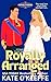 Royally Arranged by Kate O'Keeffe