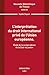 L'interprétation du droit international privé de l'Union européenne. Volume 254