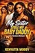 My Sister Stole My Baby Daddy by Kenyatta Moody