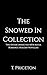 The Snowed In Collection: T...