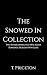 The Snowed In Collection: Two MFM Mafia Romance Holiday Novellas