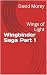 Wingbinder Saga Part 1: Win...