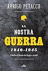 La nostra guerra ...