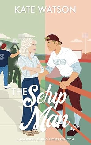 The Setup Man (Catching Feelings, #3)