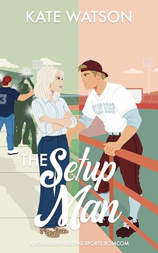 The Setup Man (Catching Feelings, #3)