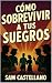 Cómo Sobrevivir a Tus Suegr...