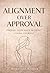 Alignment Over Approval: Finding Your Voice Without Losing Yourself (Grace in Real Time Series Book 2)