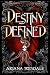 Destiny Defined: A Dark Aca...