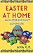 Easter at Home: An Egg Hunt Adventure - Easter book