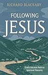 Following Jesus: God’s Ancient Path to Spiritual Maturity