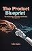 The Product Blueprint: The ...