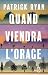 Quand viendra l'orage