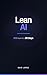 Lean AI: The 90-Day Transformation Playbook for Growing Businesses