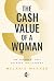 The Cash Value of a Woman: ...