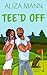 Tee'd Off: A Grand Isle Rom...