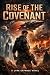 Rise of the Covenant by Scott Seifert Rise of the Covenant by Scott Seifert