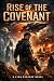 Rise of the Covenant by Scott Brennan Seifert Rise of the Covenant by Scott Brennan Seifert