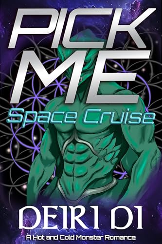 Pick Me Space Cruise: An Entangled Monster Romance in Space (Smutt Books Short Alien Romance Book 11)
