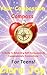 Your Compassion Compass: A Guide to Balancing Self-Compassion & Compassionate Connections — For Teens! (Your Compass of the Heart Book 14)