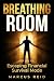 Breathing Room: Escaping Fi...