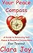 Your Peace Compass: A Guide to Balancing Self-Peace and Peaceful Connections — For Teens! (Your Compass of the Heart Book 8)