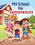 My School Has Superheroes by hyeyoung lee
