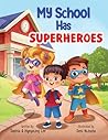 My School Has Superheroes: Because Kindness Is The Greatest Superpower