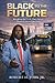 Black to the Future : Break...