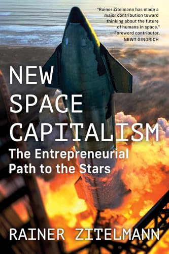 New Space Capitalism: The Entrepreneurial Path to the Stars (Hardcover)