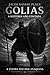 Golias, a história não contada: A ultima voz dos Anaquins (Portuguese Edition)