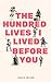 The Hundred Lives I Lived Before You