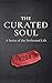 The Curated Soul: A Satire ...