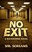 No Exit: A Backrooms Novel
