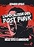 L’apocalisse del post punk:...