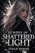 Echoes of Shattered Light