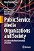 Public Service Media Organizations and Society: A Guide for the Next Generation of Leaders (Future of Business and Finance)