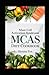 Mast Cell Activation Syndrome (MCAS) Diet Cookbook: Enjoy over 100 Low-Histamine, Anti-Inflammatory Recipes to Calm Your Immune System, Reduce Symptoms, and Reclaim Your Health