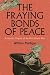 The Fraying Bonds of Peace:...